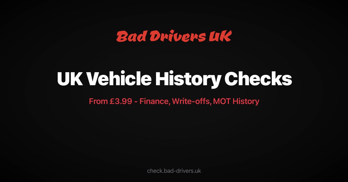 Free UK Car Check | MOT, Finance & Stolen Checks | Bad Drivers UK